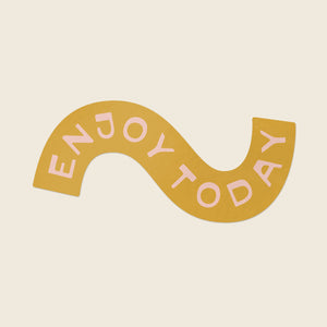 Enjoy Today Sticker - yellow