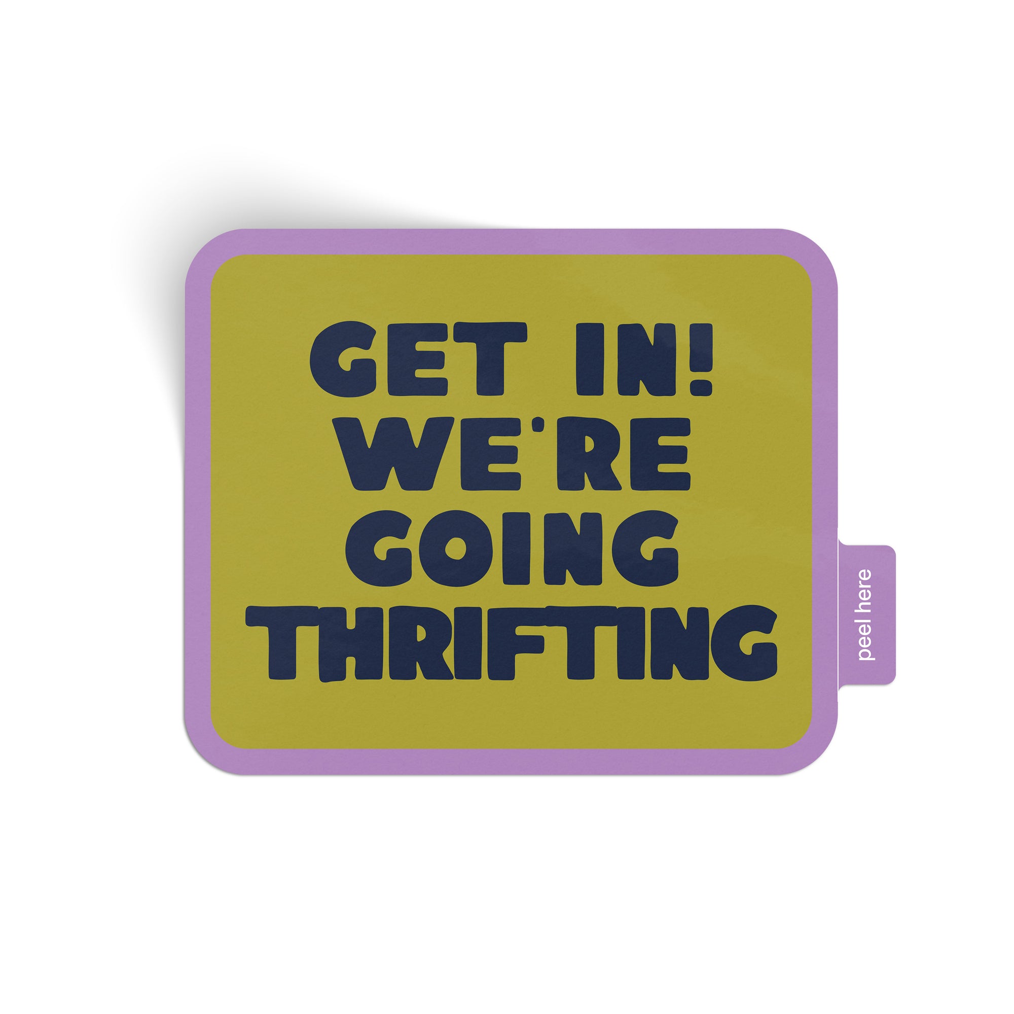 Get In! We're Going Thrifting Sticker