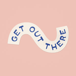 Get Out There Large Sticker - blue