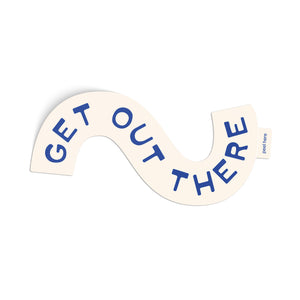 Get Out There Large Sticker - blue