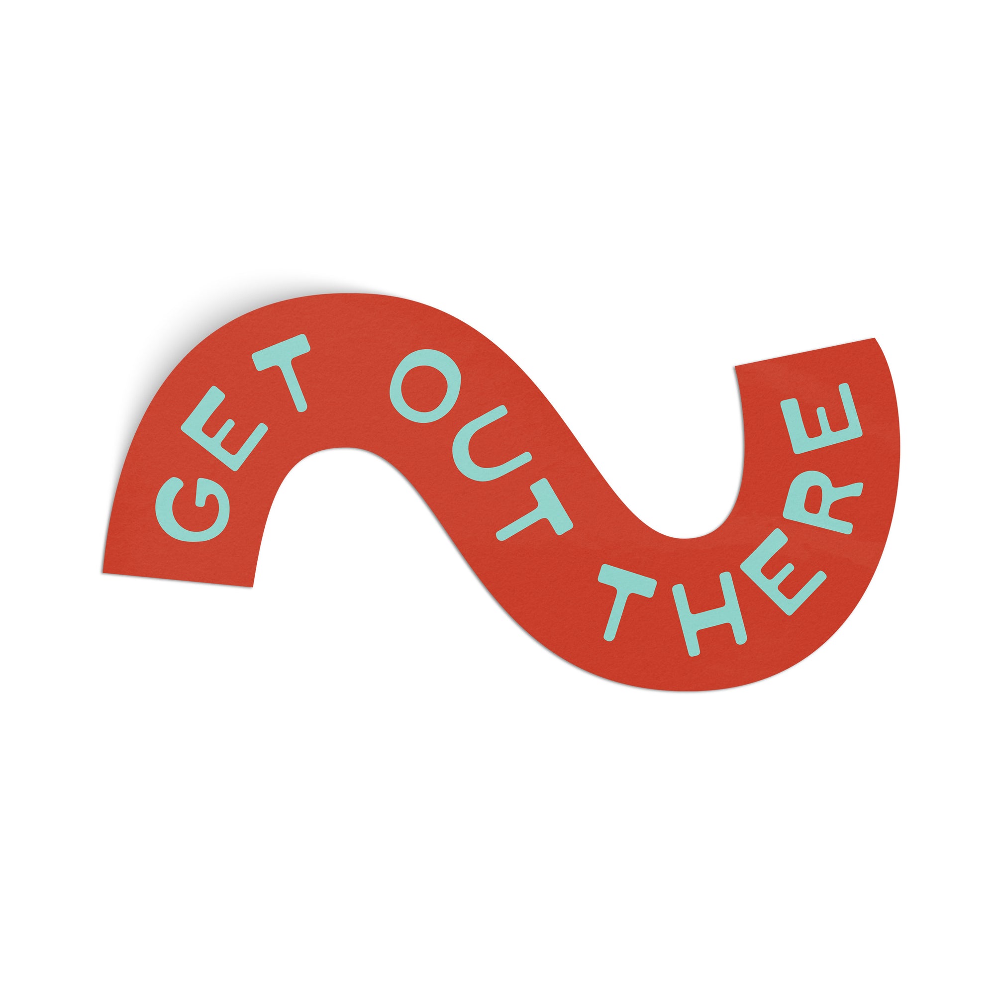 Get Out There Sticker - red
