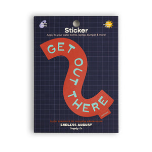 Get Out There Sticker - red