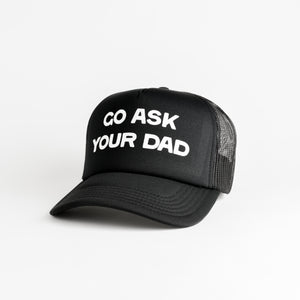 Go Ask Your Dad Recycled Trucker Hat - black