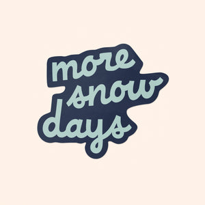 More Snow Days Sticker - dark blue