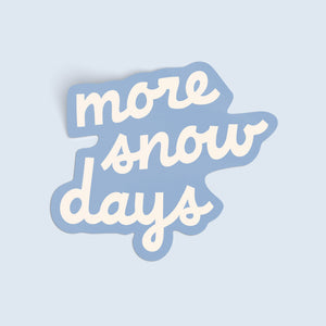 More Snow Days Large Sticker