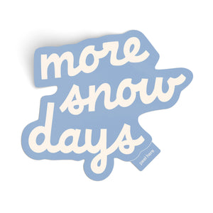 More Snow Days Large Sticker