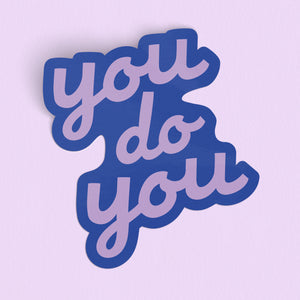 You Do You Sticker - Purple