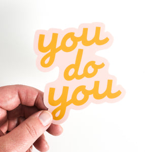 You Do You Sticker - Yellow